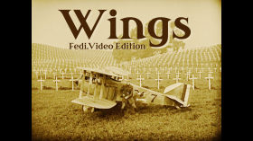Wings (1927) - Fedi.Video Edition with modern soundtrack (Oscar-winning silent film about First World War pilots) (2024)